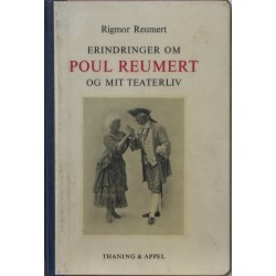 Erindringer om Poul Reumert og mit teaterliv