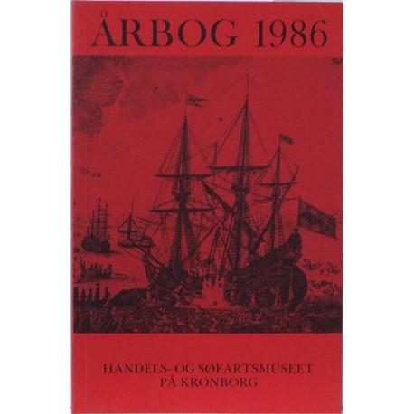 Handel- og Søfartsmuseet på Kronborg – Årbog 1986