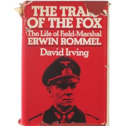 The Trail of the Fox - The Life of Field-Marshal Erwin Rommel