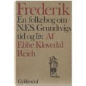 Frederik - en folkebog om N.F.S. Grundtvigs tid og liv