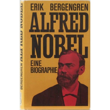 Alfred Nobel – Eine Biographie