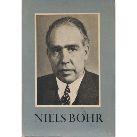 Niels Bohr – Hans liv og virke fortalt af en kreds af venner og medarbejdere
