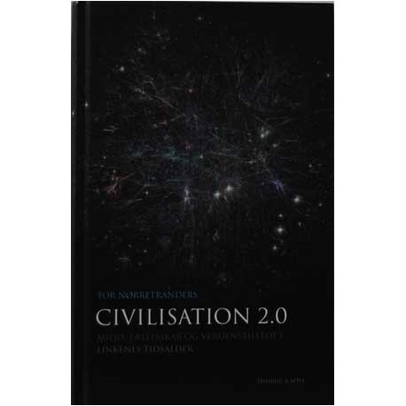 Civilisation 2.0. Miljø, fællesskab og verdensbillede i linkenes tidsalder