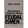 Feudalismen – med et indledende afsnit om den historiske materialisme. Klassekampen i Danmarks historie.