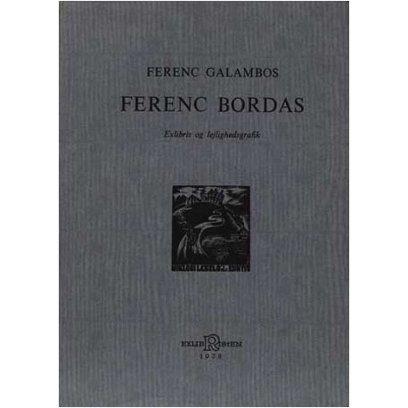 Ferenc Bordas. Exlibris og lejlighedsgrafik.