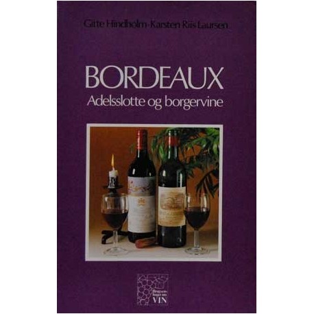 Bordeaux. Adelsslotte og borgervine