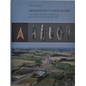Arkæologi i lange baner - undersøgelser forud for anlæggelsen af motorvejen nord om Århus 1998-2007