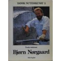 Dansk nutidskunst 5 - Bjørn Nørgaard. Et udvalg af billeder med indledende tekst