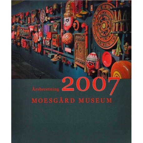 Årsberetning 2007 Moesgård Museum