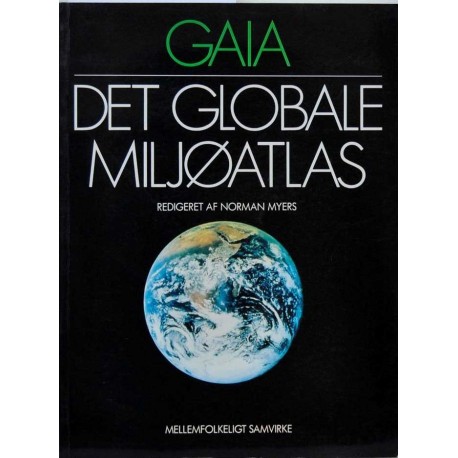 Gaia. Det globale miljøatlas