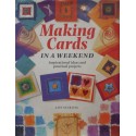 Making Cards in a Weekend - Inspirational Ideas and practical Projects
