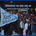 Biblioteket der ikke ville dø - historien om borgernes kamp for Åby Bibliotek