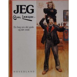 Jeg Carl Larsson - en bog om det gode og det onde